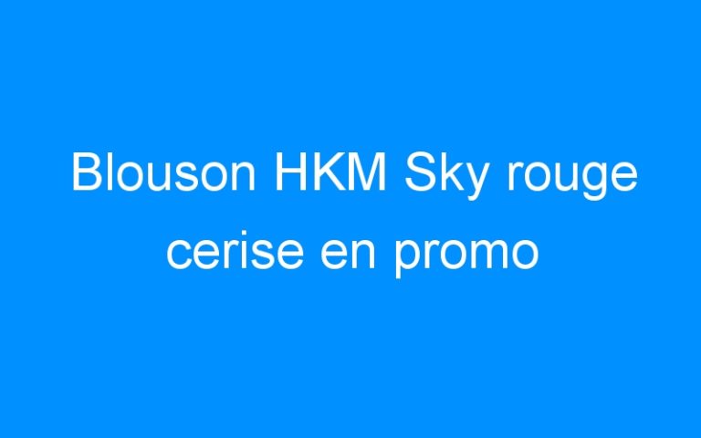 Blouson HKM Sky rouge cerise en promo