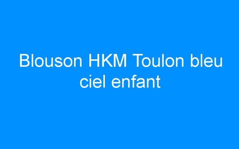 Lire la suite à propos de l’article Blouson HKM Toulon bleu ciel enfant