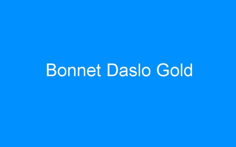 Lire la suite à propos de l’article Bonnet Daslo Gold