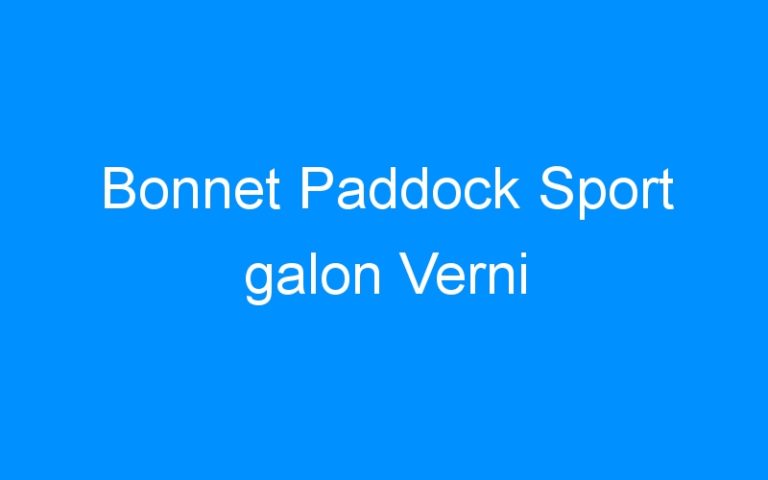Bonnet Paddock Sport galon Verni