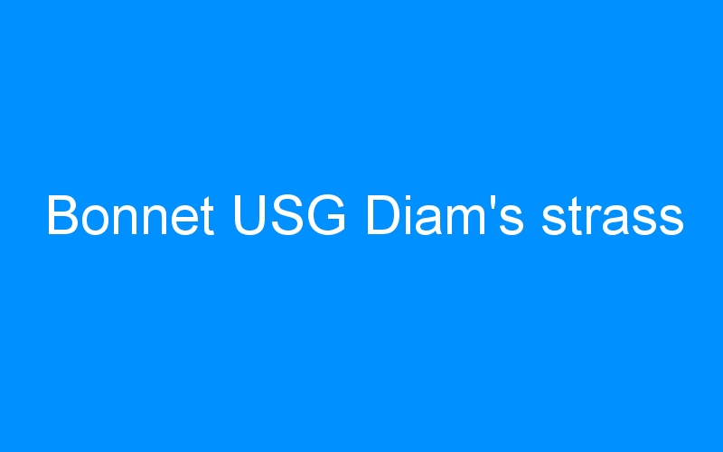 You are currently viewing Bonnet USG Diam’s strass