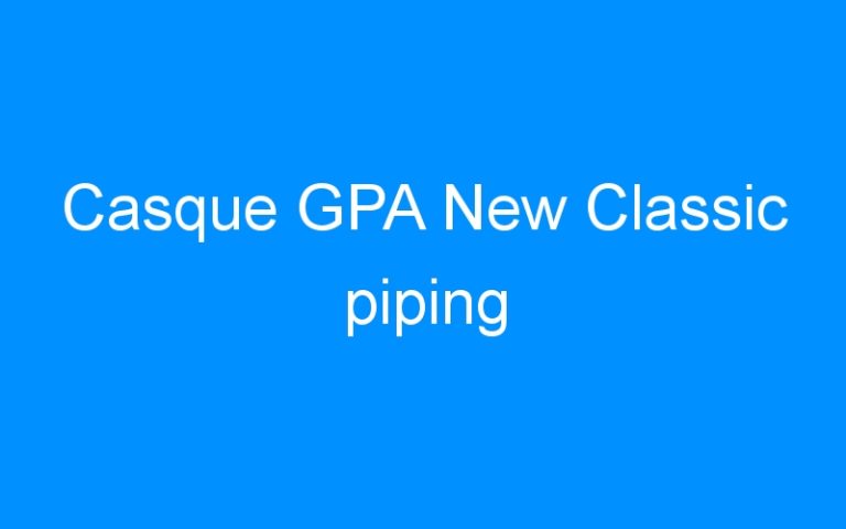 Lire la suite à propos de l’article Casque GPA New Classic piping