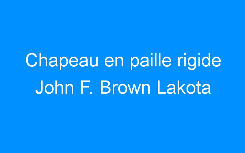 Chapeau en paille rigide John F. Brown Lakota