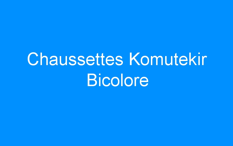 Chaussettes Komutekir Bicolore