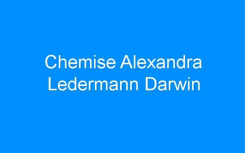You are currently viewing Chemise Alexandra Ledermann Darwin