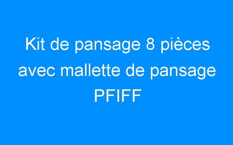 You are currently viewing Kit de pansage 8 pièces avec mallette de pansage PFIFF