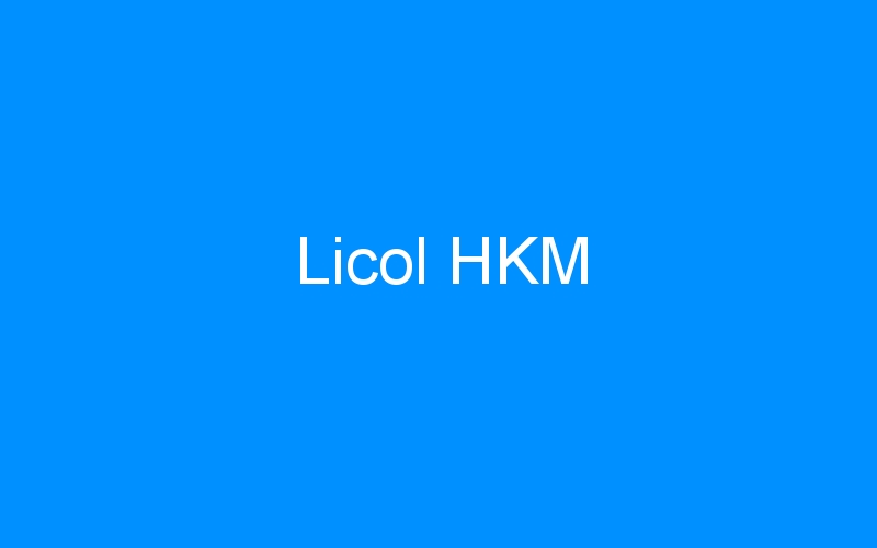 You are currently viewing Licol HKM