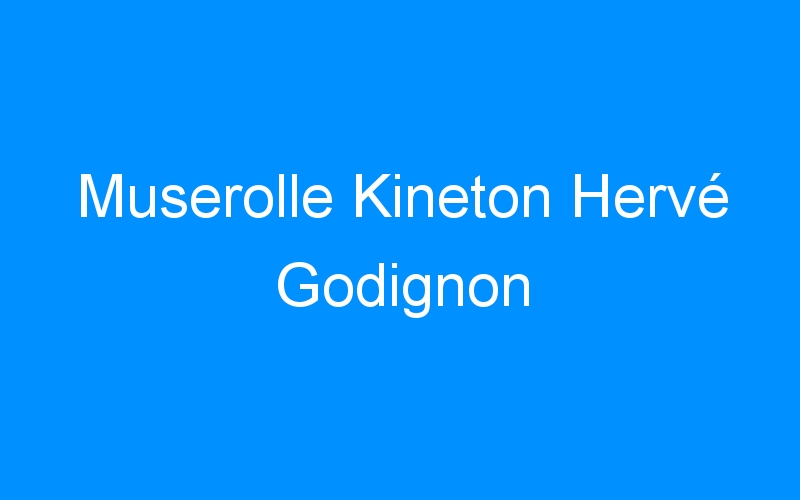 Muserolle Kineton Hervé Godignon