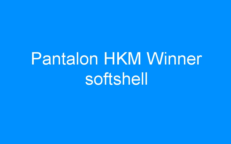 You are currently viewing Pantalon HKM Winner softshell