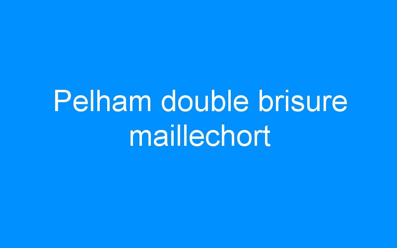You are currently viewing Pelham double brisure maillechort