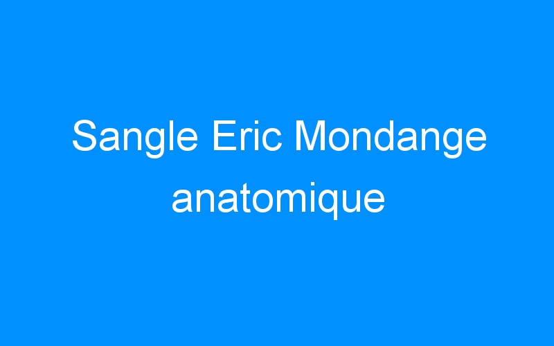 You are currently viewing Sangle Eric Mondange anatomique