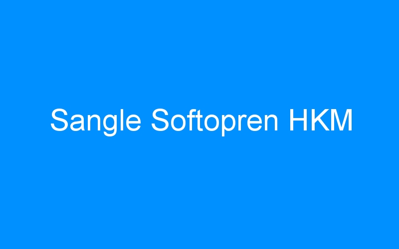 You are currently viewing Sangle Softopren HKM