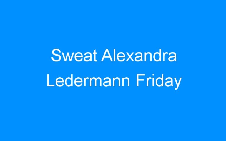 Lire la suite à propos de l’article Sweat Alexandra Ledermann Friday