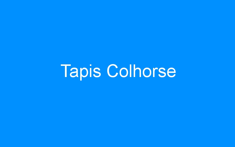 You are currently viewing Tapis Colhorse