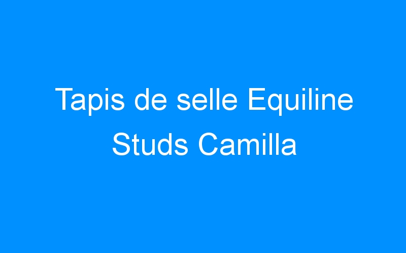 You are currently viewing Tapis de selle Equiline Studs Camilla