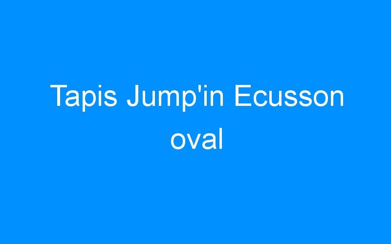 Lire la suite à propos de l’article Tapis Jump’in Ecusson oval