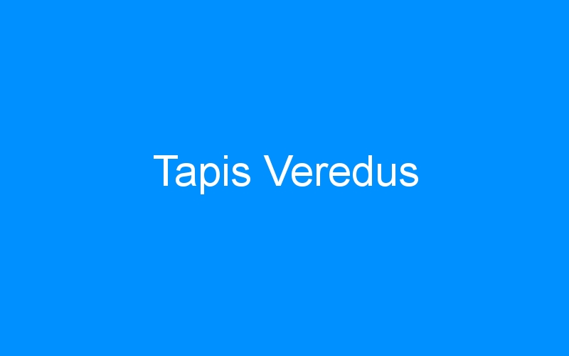 You are currently viewing Tapis Veredus