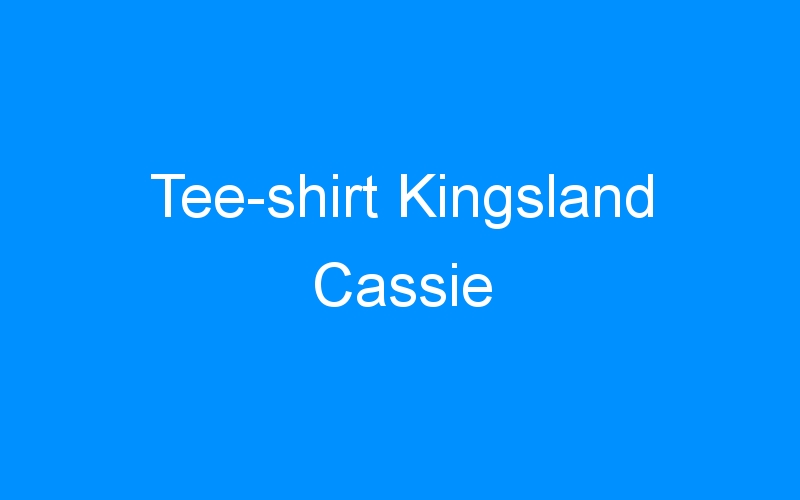 You are currently viewing Tee-shirt Kingsland Cassie